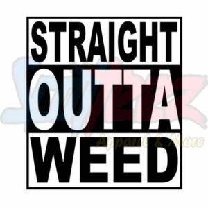 Straight Outta Weed