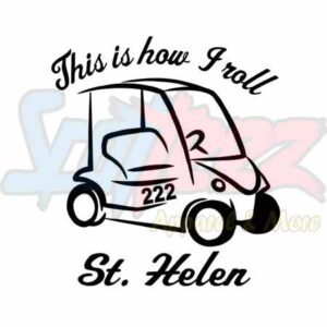 This Is How I Roll Golf Cart
