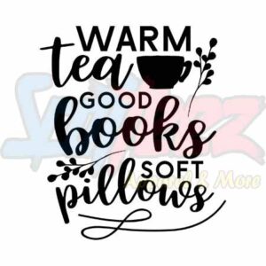 Warm Tea Good Books Soft Pillows