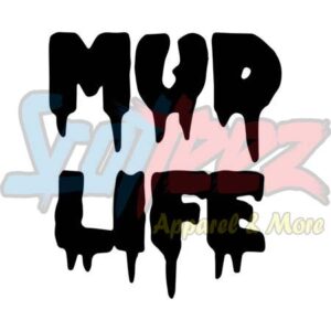 Mud Life