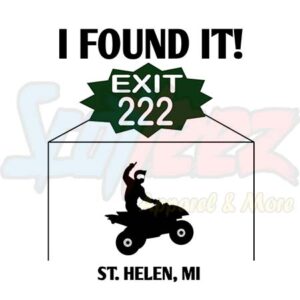 I Found It Exit 222 Sign ATV