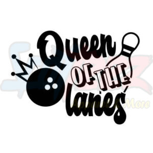 Queen Of The Lanes Bowling