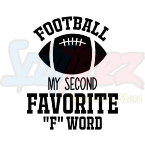 Football My 2nd Favorite "F" Word
