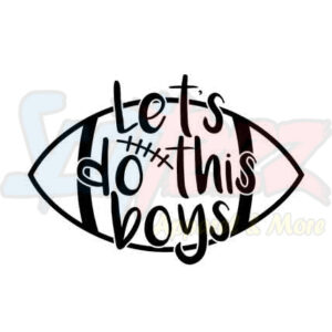 Lets Do This Boys