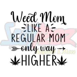 Weed Mom