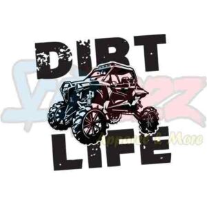 Dirt Life Side By Side