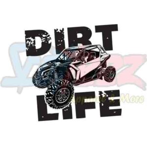 Dirt Life Side By Side