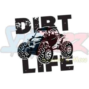 Dirt Life Side By Side