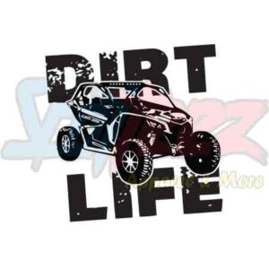 Dirt Life Side By Side