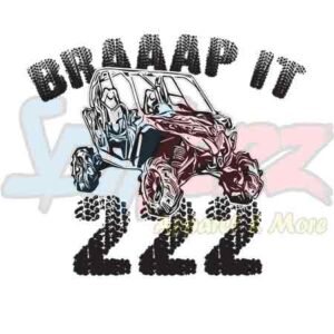 Braaap It 222 Side By Side