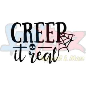 Creep It Real